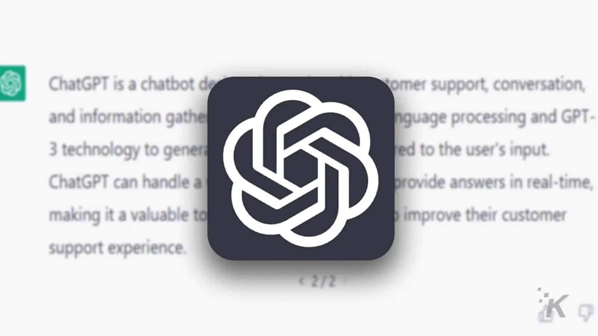 ChatGPT is a chatbot that uses natural language processing and GPT-3 technology to generate responses to the user's input, providing answers in real-time to improve customer support experiences. Full Text: ChatGPT is a chatbot de omer support, conversation, and information gathe nguage processing and GPT 3 technology to genera ed to the user's input. ChatGPT can handle a provide answers in real-time, making it a valuable to improve their customer support experience. < 272 K 9
