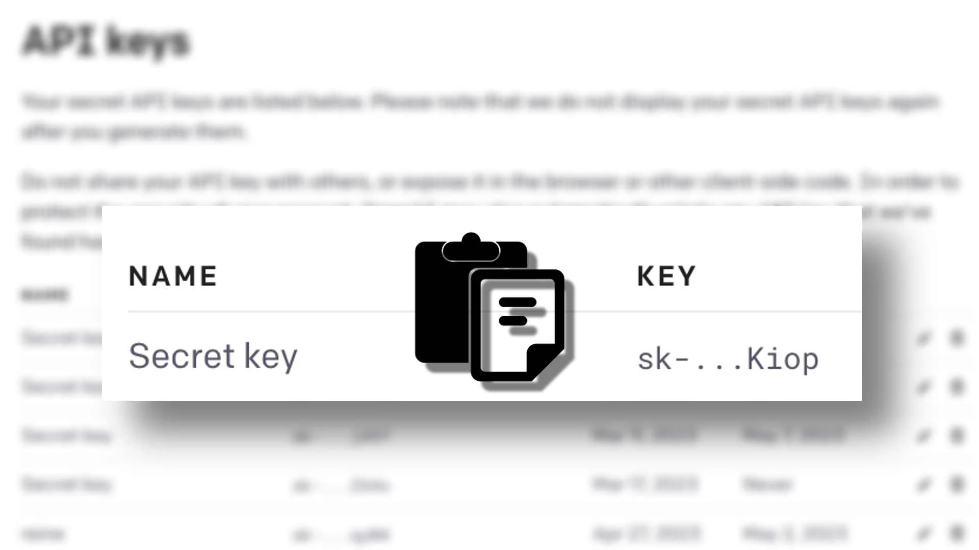 The image is showing an example of an API key and its associated secret key, which are used for authentication. Full Text: API keys NAME KEY Secret key sk -... Kiop