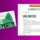 Mint Mobile: This image is advertising a limited time offer of a 3-month plan with 5G and 4G LTE data for $15/month with various features such as unlimited nationwide talk and text, a 3-in-1 SIM card kit or eSIM, free international calls to Mexico and Canada, 10GB mobile hotspot, WiFi calling and text, and the ability to bring your own unlocked 4G LTE and VOLTE-friendly phone. Full Text: Limited Time Offer ? 3 MONTH PLAN 5G . 4G LTE Data Limited Time Offer $15/ /MO mintmobile UNLIMITED Includes · Unlimited Nationwide Talk & Text · Data speeds reduce after 40GB but data is unlimited · 3-in-1 SIM Card Kit or eSIM (for eligible devices) · FREE international calls to Mexico and Canada mintmobile.com · 10GB Mobile Hotspot · WiFi Calling & Text · With our BYOP program, bring your own unlocked 4G LTE and VOLTE-friendly phone (you love it, cracks and all) Long story short: we offer awesome wireless service at the lowest monthly price. Period. See Less /